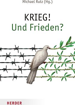 KRIEG! Und Frieden?
