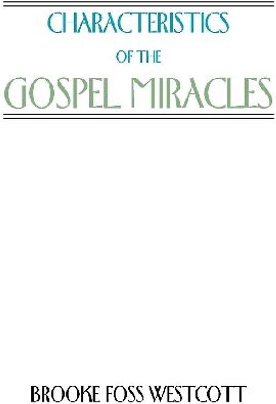 Characteristics of the Gospel Miracles