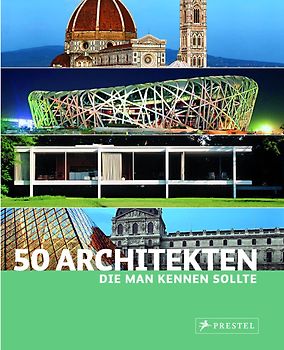 50 Architekten, die man kennen sollte