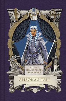William Shakespeare's Star Wars: Ahsoka's Tale
