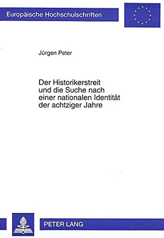 Der Historikerstreit und die Suche nach einer nationalen Identität der achtziger Jahre
