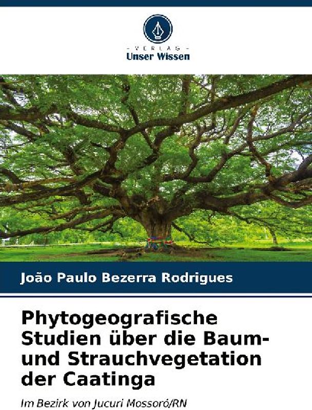 Phytogeografische Studien über die Baum- und Strauchvegetation der Caatinga