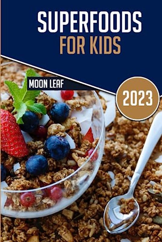 SUPERFOODS FOR KIDS: Learn about different nutritious diet that can help your kids boost their immune systems, support brain function, enhance physical growth, and promote overall vitality.