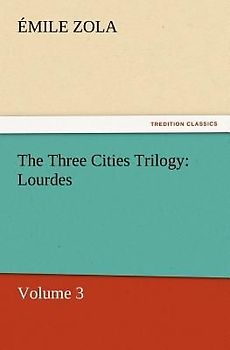 The Three Cities Trilogy: Lourdes