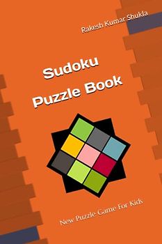 Sudoku Puzzle Book: New Puzzle Game For Kids