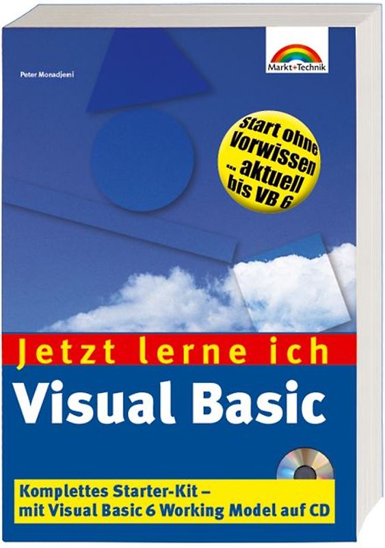 Jetzt lerne ich Visual Basic 6. Der einfache Einstieg in die Windows-Programmierung