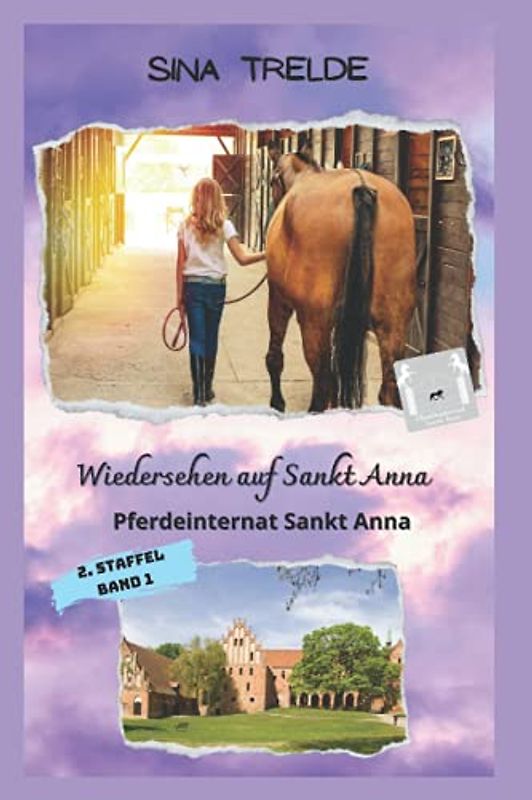 Wiedersehen auf Sankt Anna: Pferdeinternat Sankt Anna - 2. Staffel - Band 1
