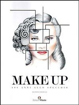 Make up. 100 anni allo specchio