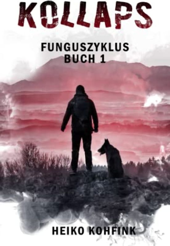 Kollaps: Funguszyklus Buch 1