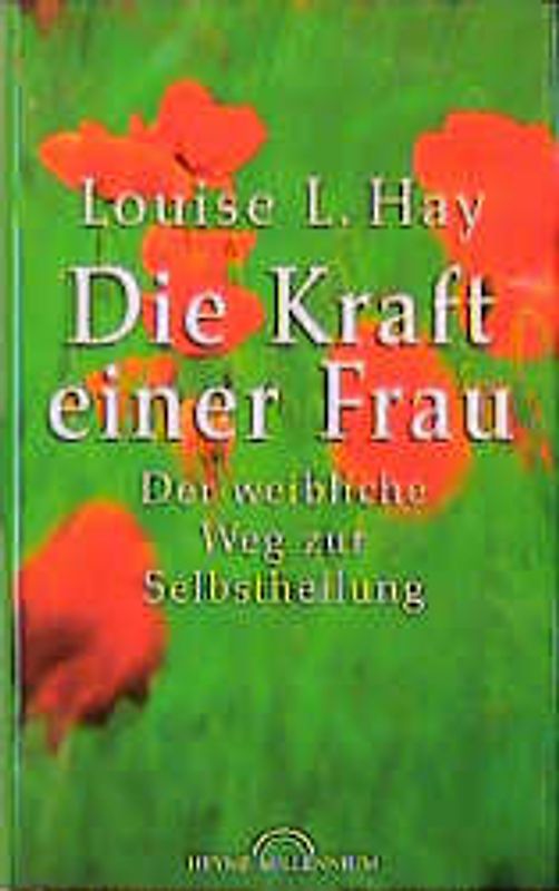 Die Kraft einer Frau. Der weibliche Weg zur Selbstheilung