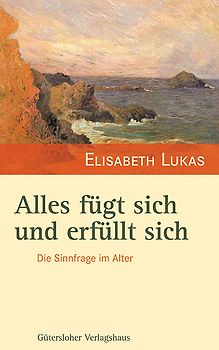 Alles fügt sich und erfüllt sich