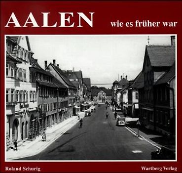 Aalen - wie es früher war
