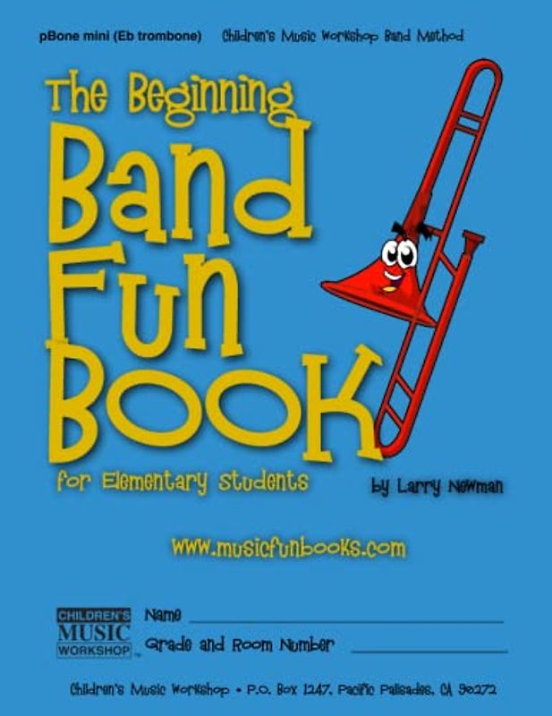 The Beginning Band Fun Book (mini pBone): for Elementary Students (The Beginning Band Fun Book for Elementary Students)