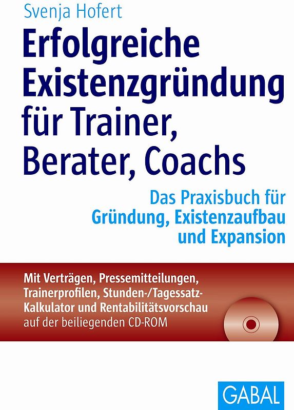 Erfolgreiche Existenzgründung für Trainer, Berater, Coachs