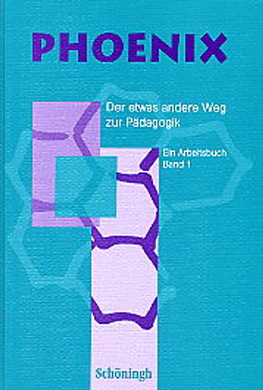 Phoenix. Der etwas andere Weg zur Pädagogik. Erziehungswissenschaften in der Sekundarstufe II in NRW u.a. / Arbeitsbuch
