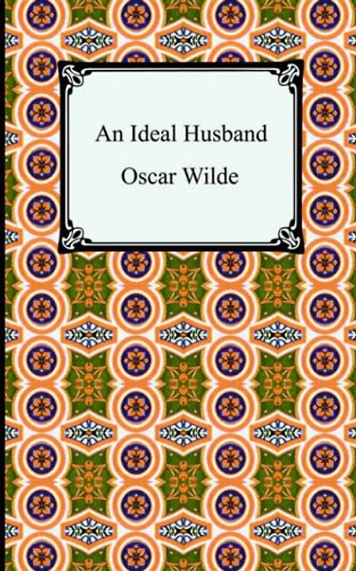 An Ideal Husband - Oscar Wilde