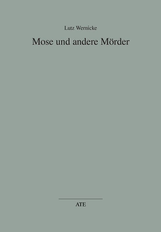 Mose und andere Mörder