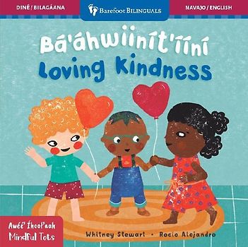 Mindful Tots: Loving Kindness (Bilingual Navajo & English)
