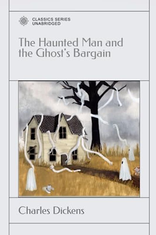The Haunted Man and the Ghost's Bargain