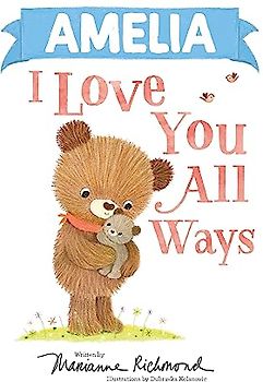Amelia I Love You All Ways