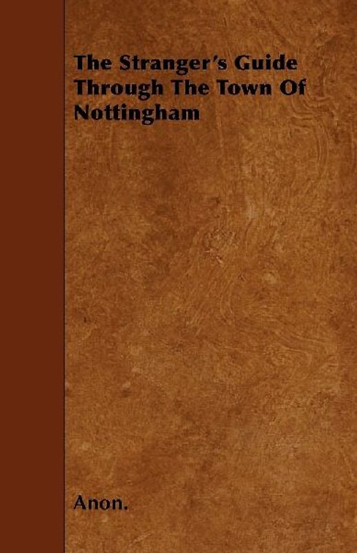 The Stranger's Guide Through the Town of Nottingham