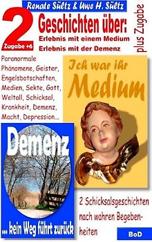 Ich war ihr Medium & Demenz - kein Weg führt zurück