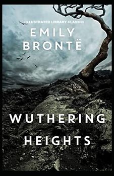Wuthering Heights: (Illustrated Library Classic)