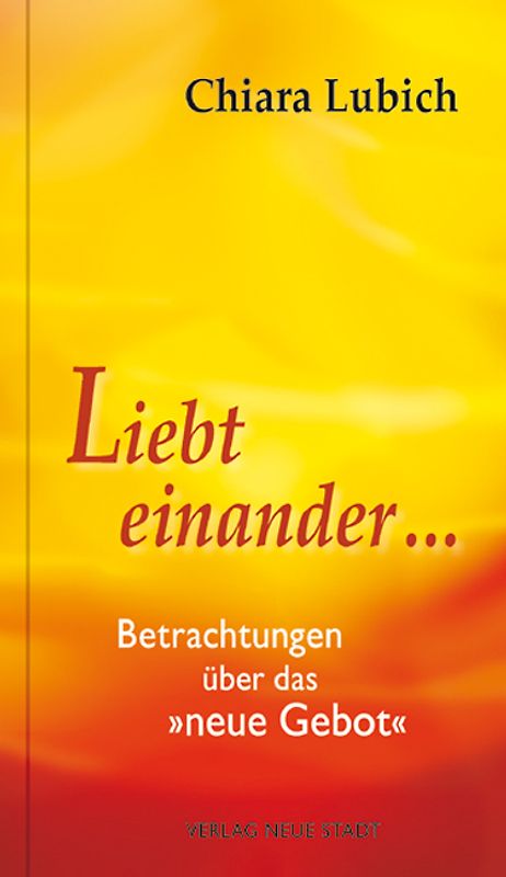 Liebt einander ...