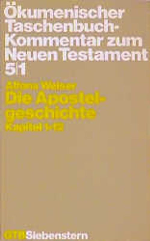 Ökumenischer Taschenbuchkommentar zum Neuen Testament / Die Apostelgeschichte. Kapitel 1-12