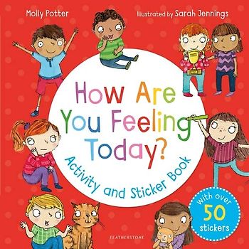How Are You Feeling Today? Activity and Sticker Book