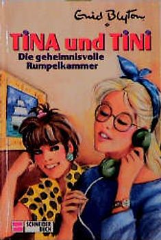 Tina und Tini / Die geheimnisvolle Rumpelkammer