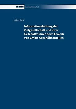 Informationshaftung der Zielgesellschaft und ihrer Geschäftsführer beim Erwerb von GmbH-Geschäftsanteilen
