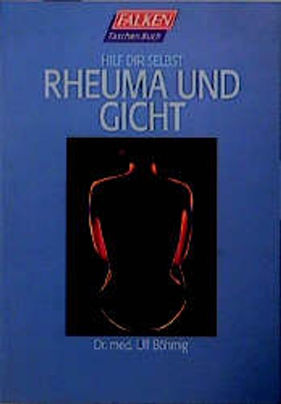Hilf Dir selbst - Rheuma und Gicht