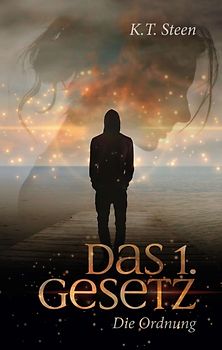 Das erste Gesetz der Gefühle (Romantasy-Trilogie, Band 1)