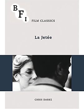 La Jetée (BFI Film Classics)