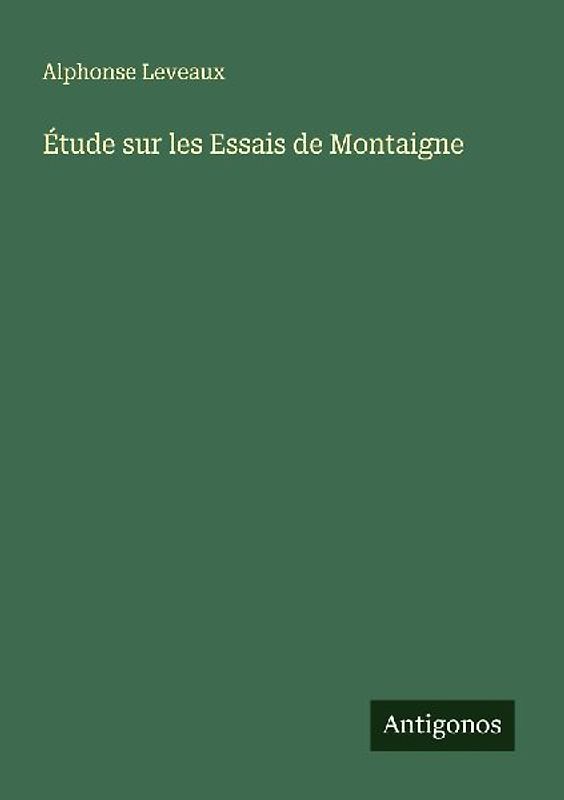 Étude sur les Essais de Montaigne