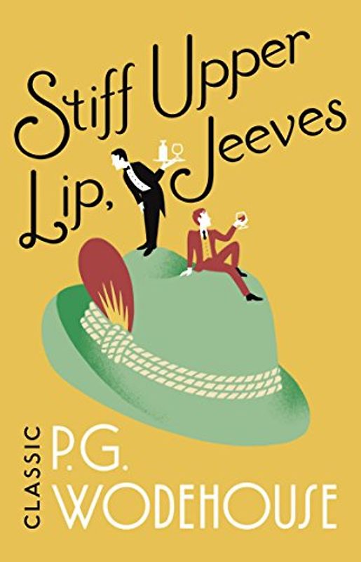 Stiff Upper Lip, Jeeves: (Jeeves & Wooster) (Jeeves & Wooster, 10)