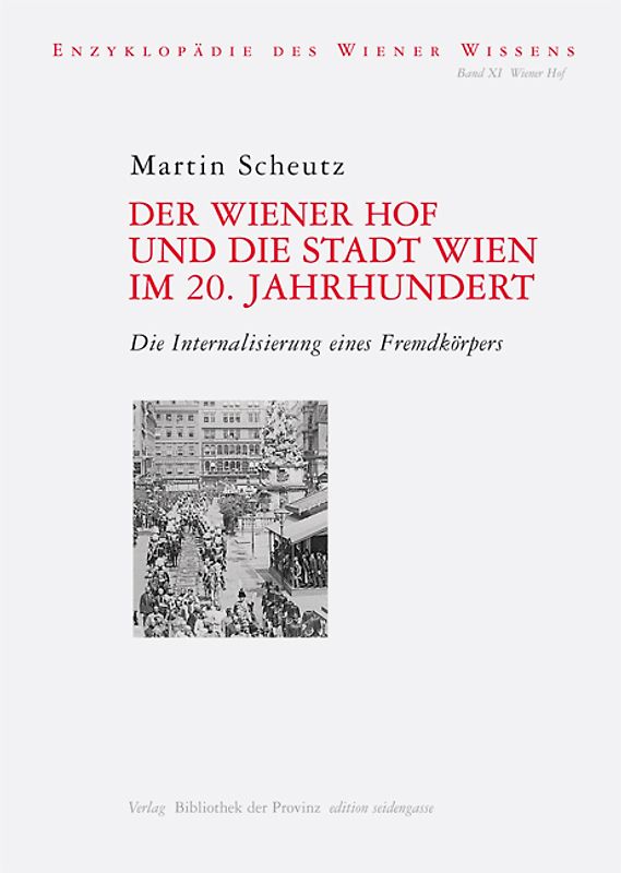Der Wiener Hof und die Stadt Wien im 20. Jahrhundert