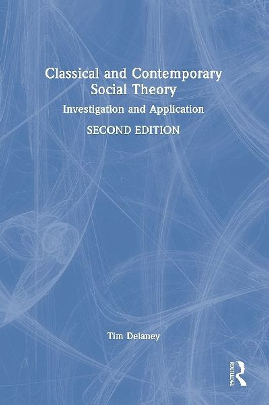 Classical and Contemporary Social Theory