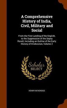 A Comprehensive History of India, Civil, Military and Social