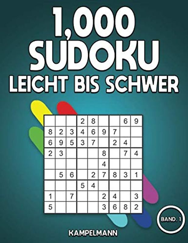 1,000 Sudoku Leicht bis Schwer: Das große Buch mit Sudokus für Erwachsene - mit Lösungen (Band 1)
