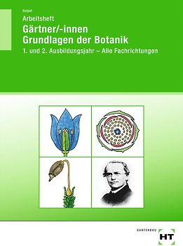 Arbeitsheft Gärtner/-innen Grundlagen der Botanik