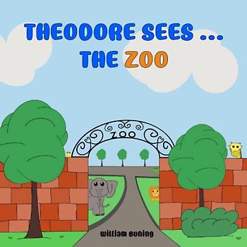 Theodore Sees ... The ZOO: A Personalized and Interactive Children’s Picture Book that Encourages Naming Animals, Making Sounds and Waving.