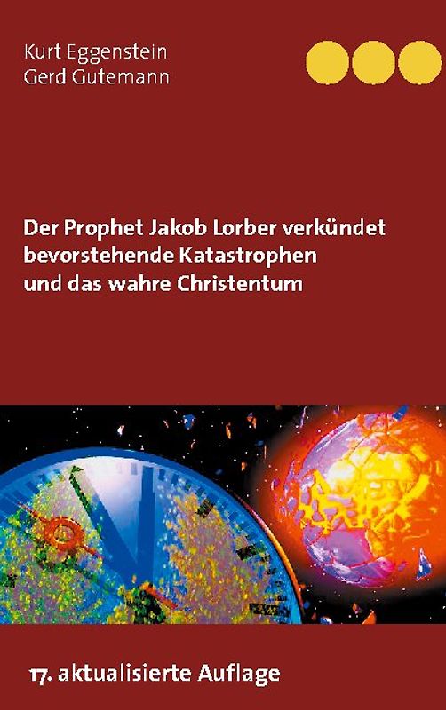 Der Prophet Jakob Lorber verkündet bevorstehende Katastrophen und das wahre Christentum