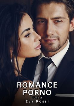Romance Porno. Tome 11