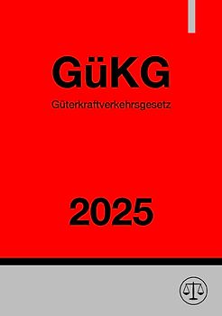 Güterkraftverkehrsgesetz - GüKG 2025