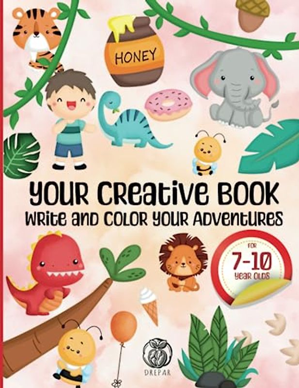 Your Creative Book: Write and Color Your Adventures: A Creative Experience for Young Explorers: Write and Color Your Adventures with Your Children!