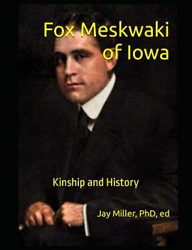 Fox Meskwaki of Iowa: Kinship and History