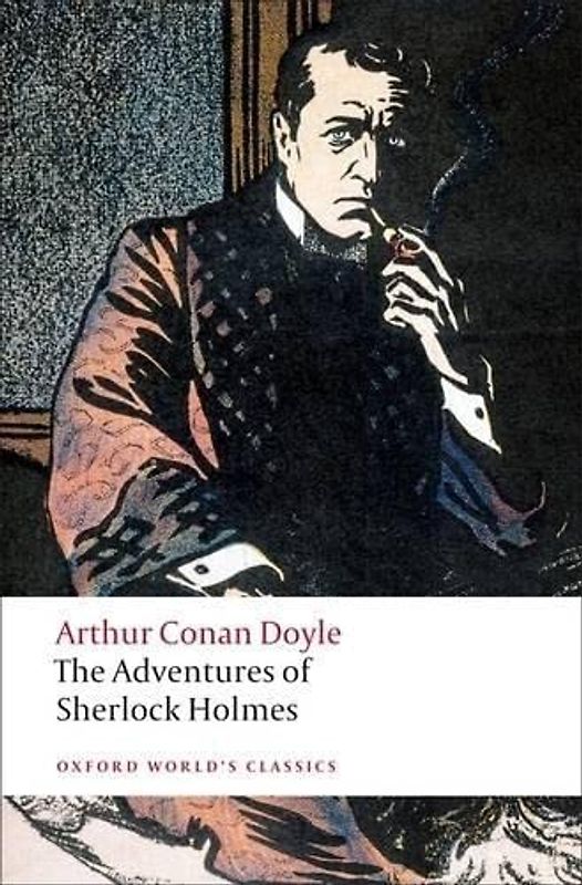 The Adventures of Sherlock Holmes (Oxford World's Classics) - Arthur Conan Doyle