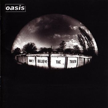 Oasis - Don't Believe the Truth